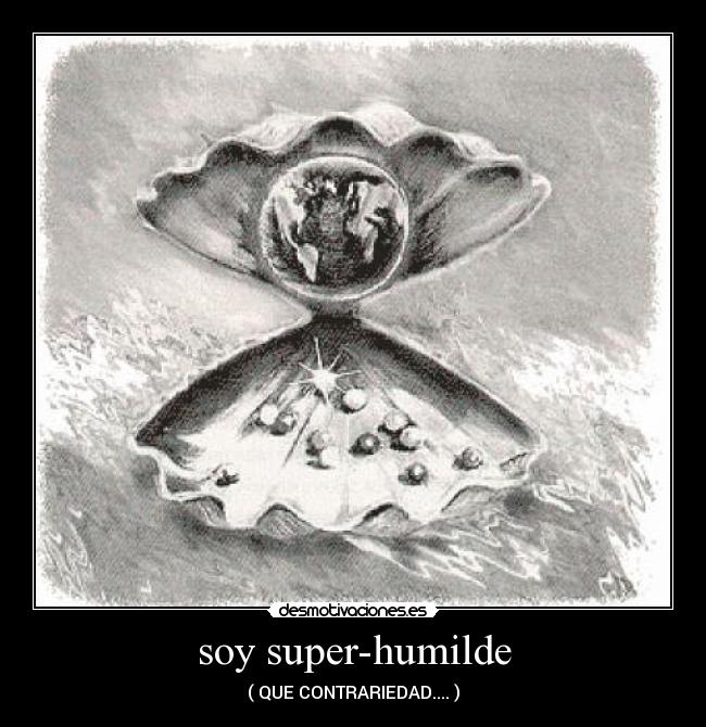 carteles jajaja super humilde contrariedad clanmcleod desmotivaciones