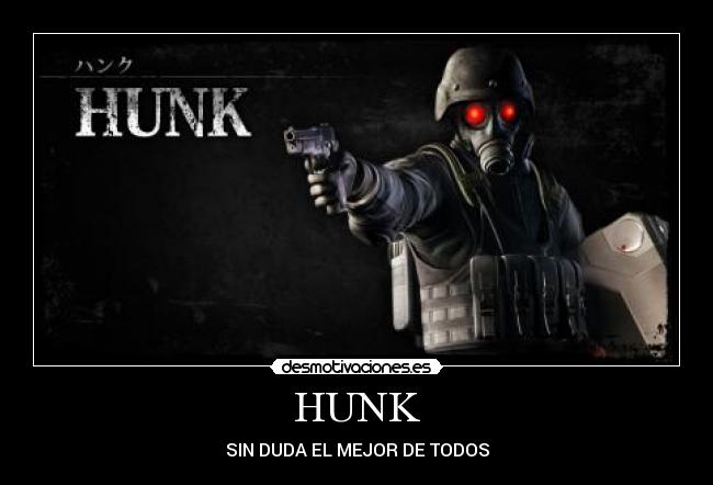 HUNK - SIN DUDA EL MEJOR DE TODOS