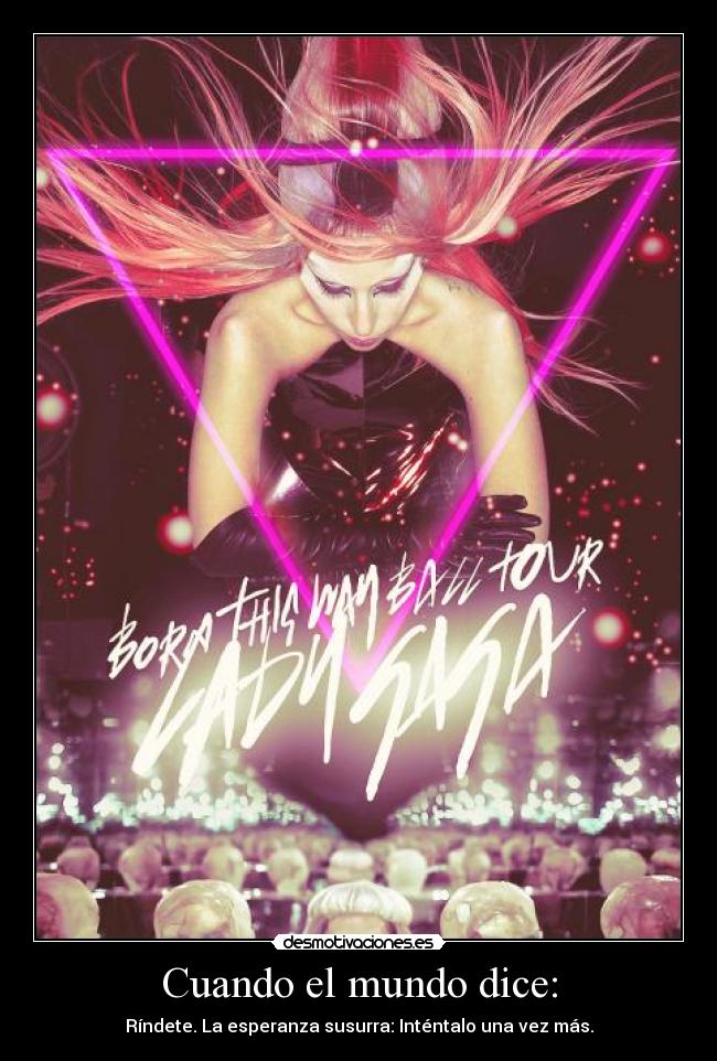 Cuando el mundo dice: -