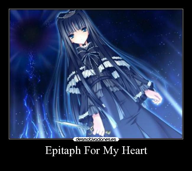 Epitaph For My Heart -