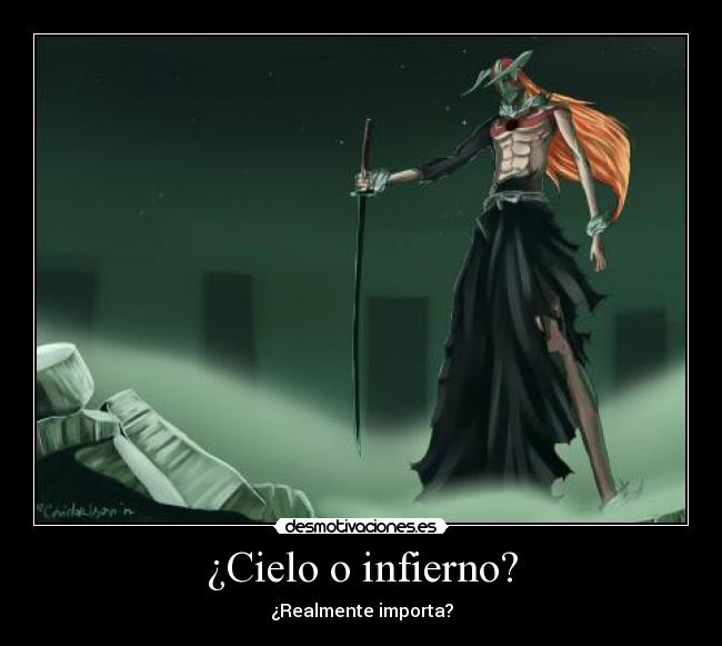 ¿Cielo o infierno? - ¿Realmente importa?