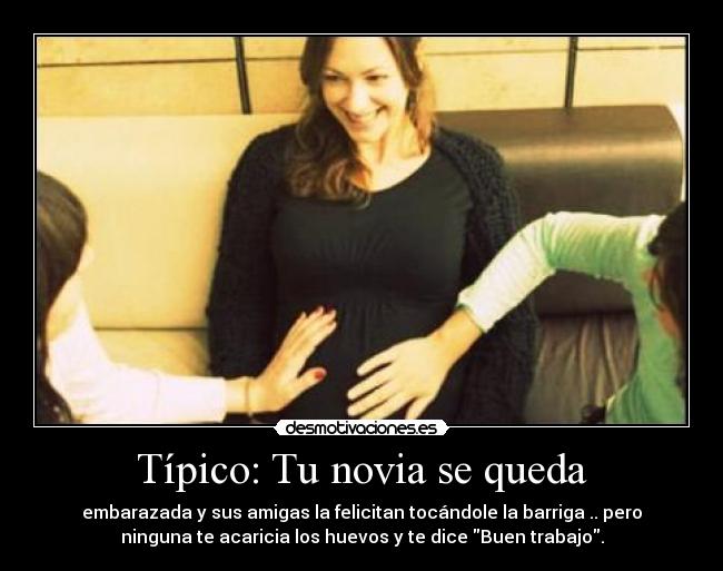 Típico: Tu novia se queda -