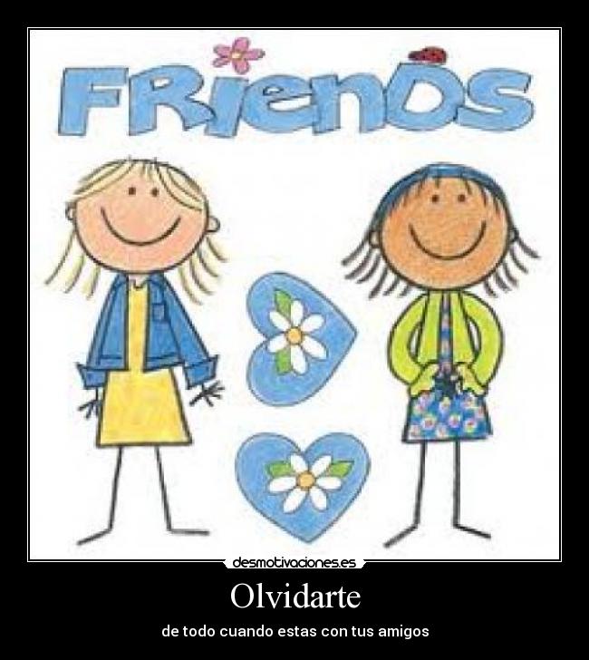 carteles amigos desmotivaciones