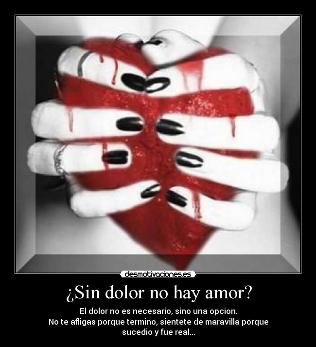 ¿Sin dolor no hay amor? -