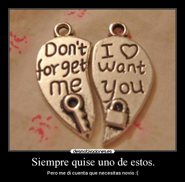 Siempre quise uno de estos. - 