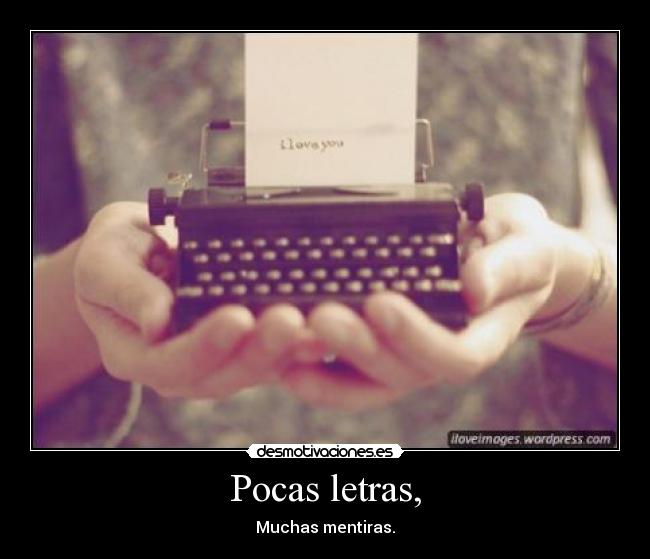 carteles amor desamor mentiras letras pocas justin bieber juan lolo jeje desmotivaciones