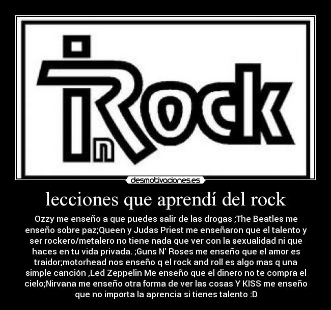 carteles rock lecciones rock ozzy osborn the beatles queen juda priest guns roses motorhead nirvana kiss desmotivaciones