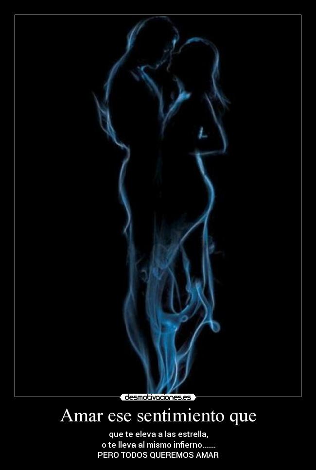 Amar ese sentimiento que - 