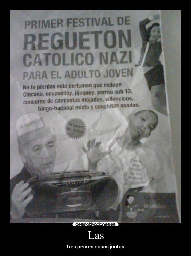 Las - Tres peores cosas juntas.