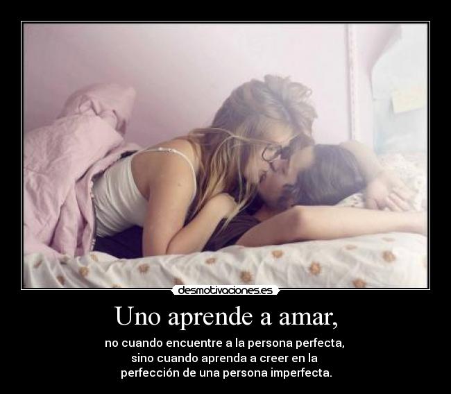 Uno aprende a amar, - 