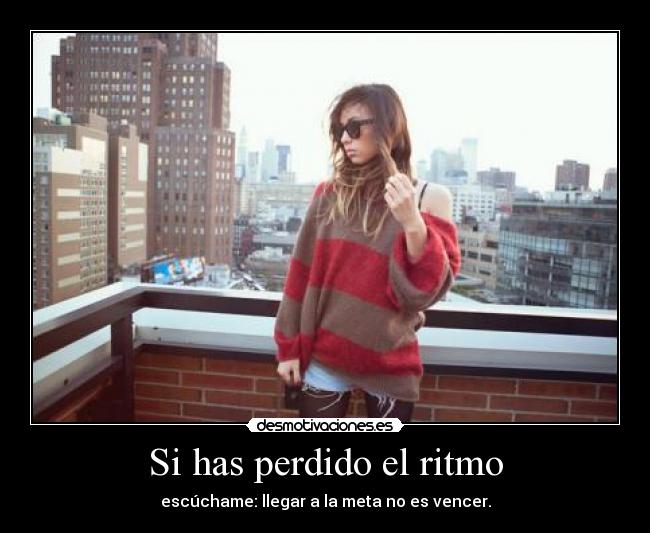 Si has perdido el ritmo - 