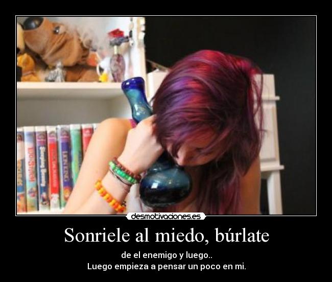 carteles miedo unico que pido que pienses solo segundo del dia maag desmotivaciones