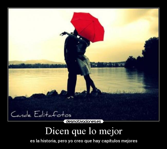 Dicen que lo mejor -