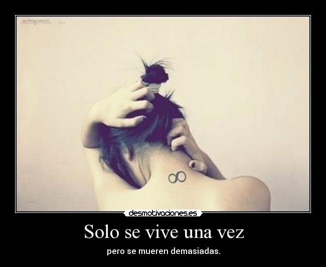 Solo se vive una vez Desmotivaciones