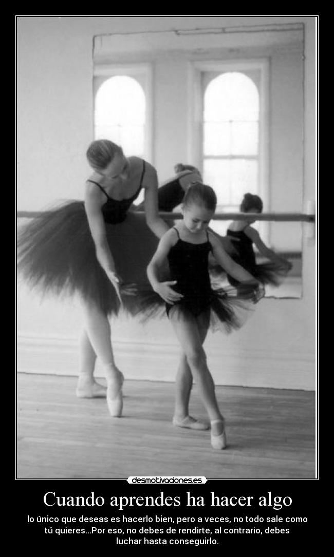 Cuando aprendes ha hacer algo - 