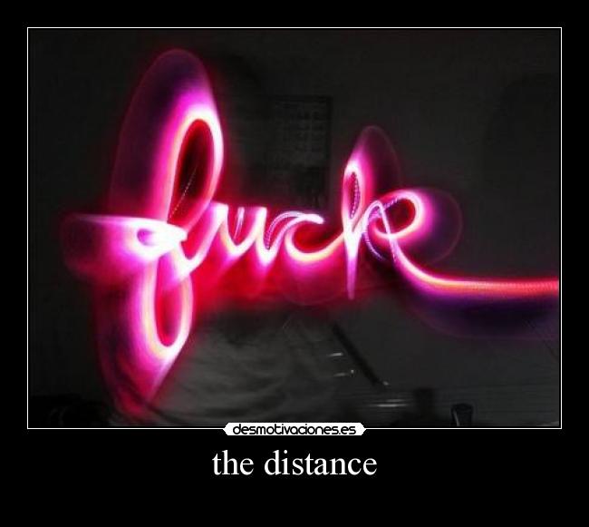 carteles fuckthedistance desmotivaciones