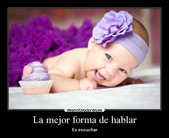 La mejor forma de hablar - Es escuchar