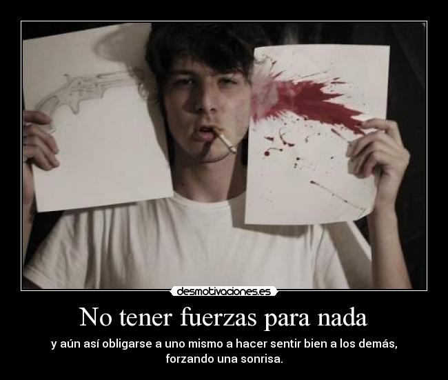 No tener fuerzas para nada -