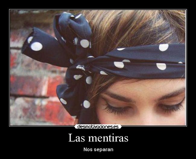 Las mentiras - Nos separan