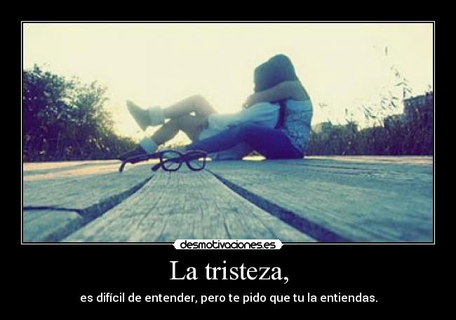 La tristeza, - 