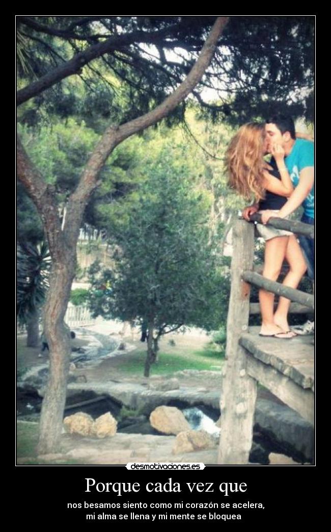 Porque cada vez que - 