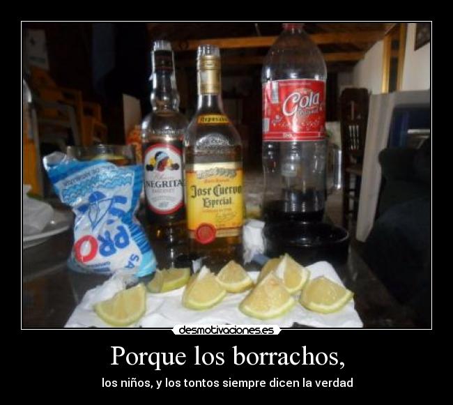 Porque los borrachos, - 