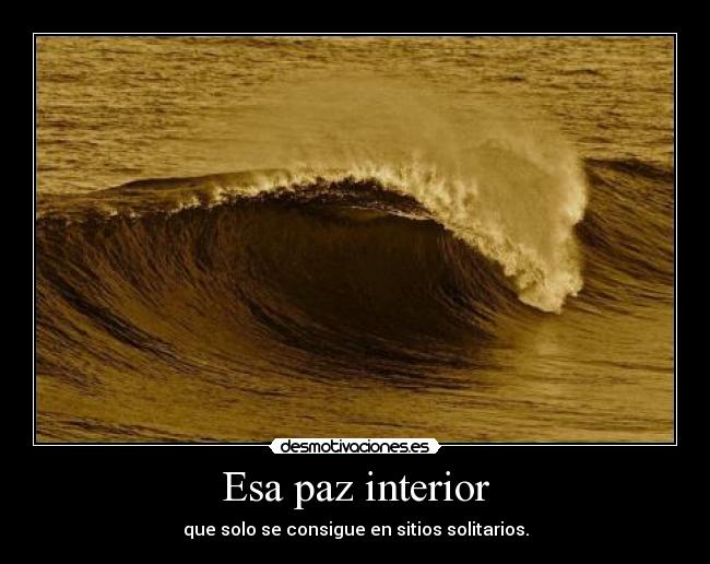 Esa paz interior -
