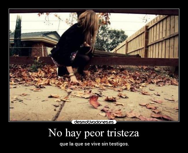 No hay peor tristeza - 