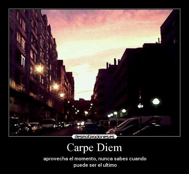Carpe Diem -