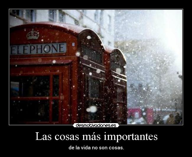 Las cosas más importantes -