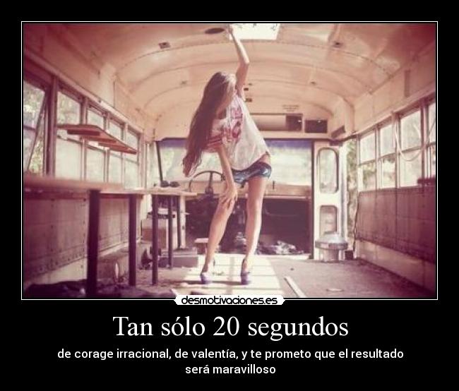 Tan sólo 20 segundos -