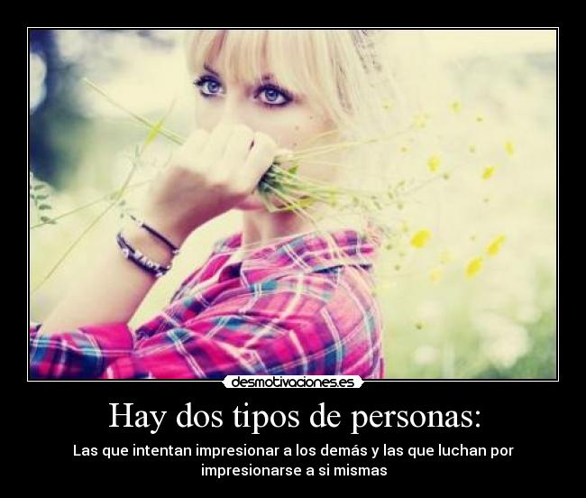 Hay dos tipos de personas: -
