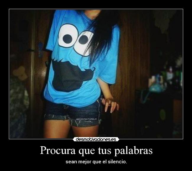 Procura que tus palabras - 