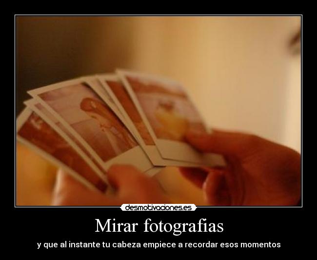 Mirar fotografias -