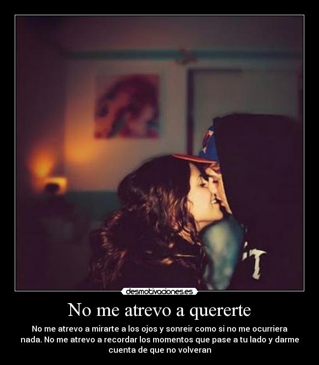 No me atrevo a quererte -
