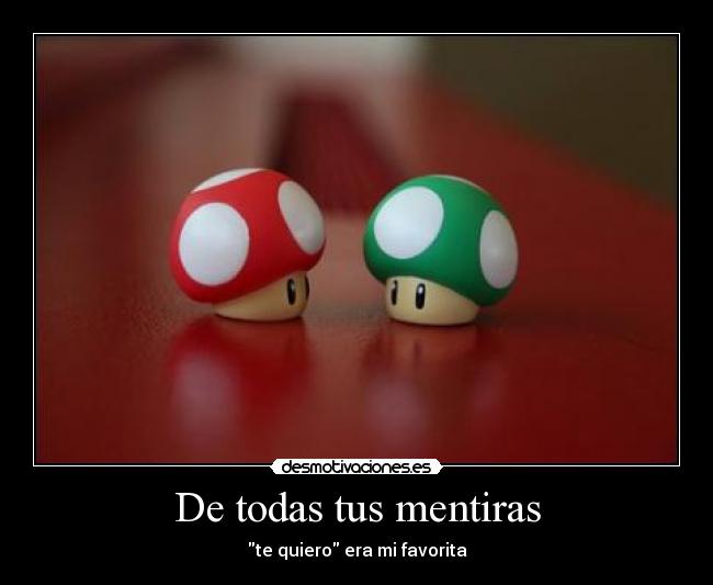 De todas tus mentiras -