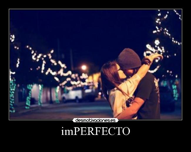 imPERFECTO -