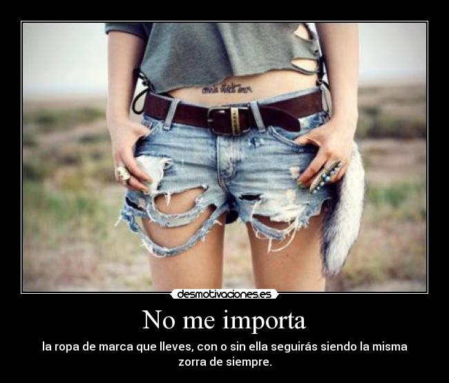 No me importa -