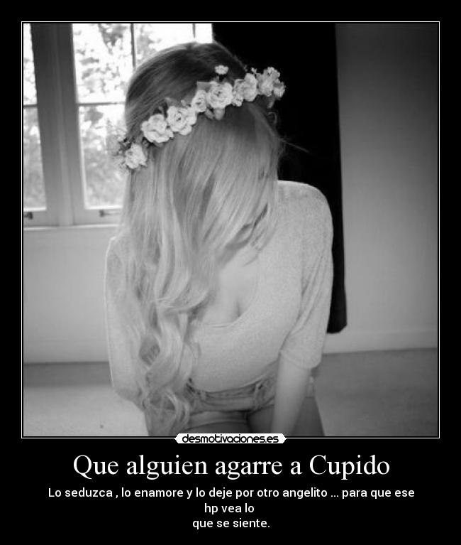 Que alguien agarre a Cupido -
