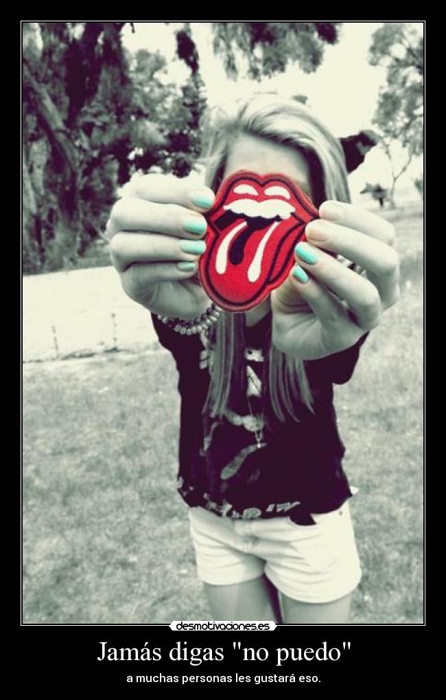 Jamás digas no puedo - 