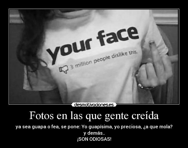 Fotos en las que gente creída | Desmotivaciones Fotos en las que gente creída | Desmotivaciones