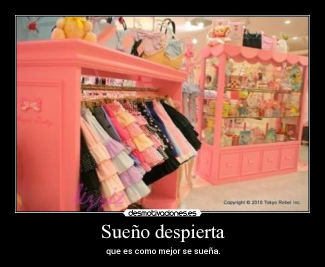 Sueño despierta - que es como mejor se sueña.