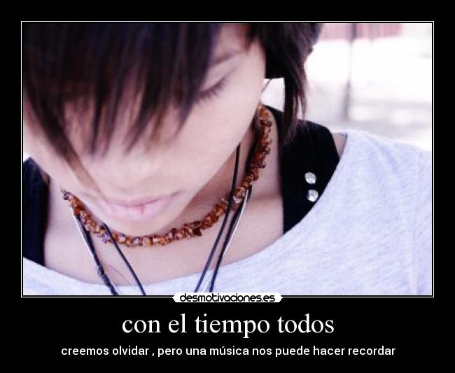 con el tiempo todos -