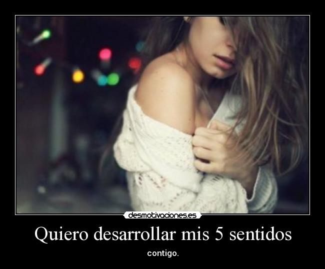 Quiero desarrollar mis 5 sentidos -