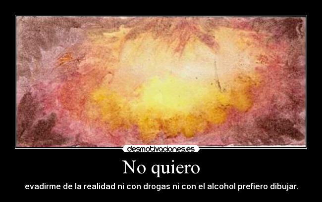 No quiero -
