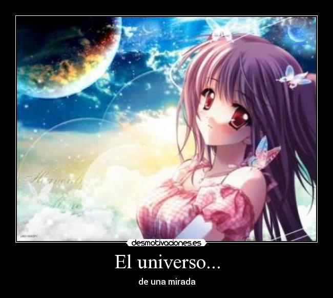 El universo... -
