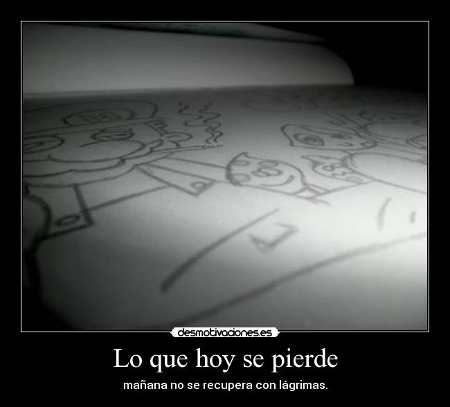 Lo que hoy se pierde -