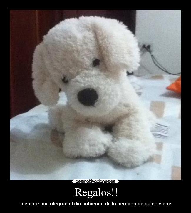 Regalos!! - siempre nos alegran el día sabiendo de la persona de quien viene