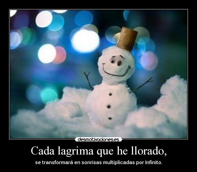 Cada lagrima que he llorado, - 