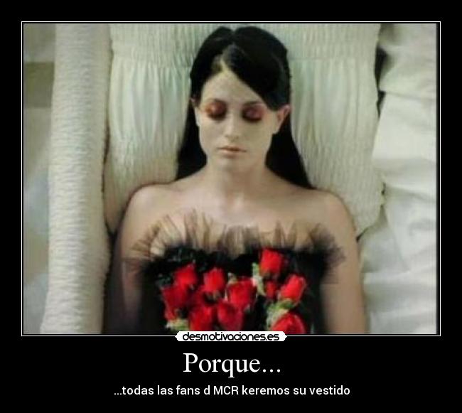 Porque... - ...todas las fans d MCR keremos su vestido